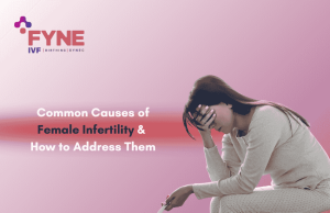 Common Causes of Female Infertility & How to Address Them