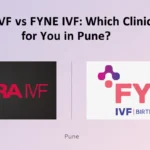 Indira IVF vs FYNE IVF Which Clinic Is Better for You in Pune