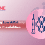Turning Low AMH Into New Possibilities