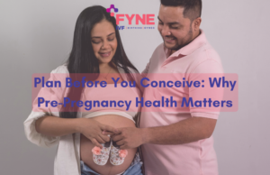 Why Pre-Pregnancy Health Matters More Than We Realise?